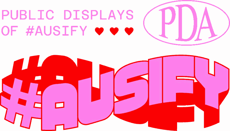 Ausify 2026 campaign lock-up: Public Displays of #Ausify